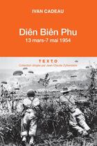 Couverture du livre « Diên biên phu ; 13 mars-7 mai 1954 » de Ivan Cadeau aux éditions Tallandier