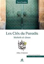 Couverture du livre « Les clés du paradis ; mafatih al-jinan » de Abbas Al-Qommi aux éditions Albouraq