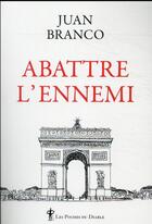 Couverture du livre « Abattre l'ennemi » de Juan Branco aux éditions Au Diable Vauvert