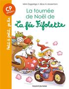 Couverture du livre « La tournée de Noël de la fée Fifolette » de Mimi Zagarriga et Alice A. Morentorn aux éditions Bayard Jeunesse