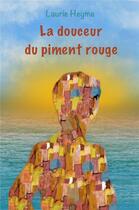 Couverture du livre « La douceur du piment rouge » de Laurie Heyme aux éditions Librinova