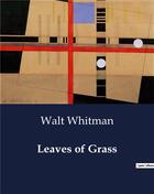 Couverture du livre « Leaves of Grass » de Walt Whitman aux éditions Culturea