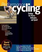 Couverture du livre « Performance cycling - training for power, endurance, and speed » de Morris David aux éditions Mcgraw-hill Education