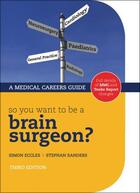 Couverture du livre « So you want to be a brain surgeon? » de Simon Eccles aux éditions Oup Oxford