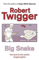 Couverture du livre « Big Snake » de Robert Twigger aux éditions Epagine