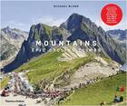 Couverture du livre « Mountains epic cycling climbs » de Blann Michael aux éditions Thames & Hudson