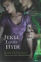 Couverture du livre « Jekel Loves Hyde » de Beth Fantaskey aux éditions Penguin Books Ltd Digital