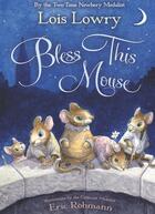 Couverture du livre « Bless this Mouse » de Lois Lowry aux éditions Houghton Mifflin Harcourt