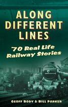 Couverture du livre « Along Different Lines » de Parker Bill aux éditions History Press Digital