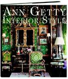 Couverture du livre « Ann getty: interior style » de Diane Dorrans-Saeks aux éditions Rizzoli