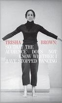 Couverture du livre « Trisha brown: so that the audience does » de  aux éditions Walker Art Center