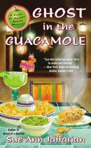 Couverture du livre « Ghost in the Guacamole » de Sue Ann Jaffarian aux éditions Penguin Group Us
