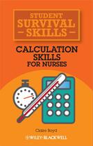 Couverture du livre « Calculation Skills for Nurses » de Claire Boyd aux éditions Wiley-blackwell