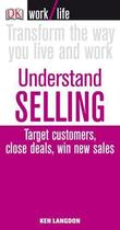 Couverture du livre « Understand selling - target customers, close deals, win new sales » de Ken Langdon aux éditions Dorling Kindersley Uk