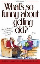 Couverture du livre « What's So Funny About Getting Old » de Noland Jane Thomas aux éditions Meadowbrook