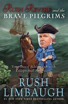 Couverture du livre « Rush Revere and the Brave Pilgrims » de Limbaugh Rush aux éditions Threshold Editions