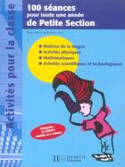 Couverture du livre « 100 séances pour toute une année de petite section » de Queva-R+Sacy-D aux éditions Hachette Education