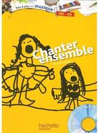 Couverture du livre « Chanter ensemble ; moyenne et grande sections » de Francoise Gaussin aux éditions Hachette Education