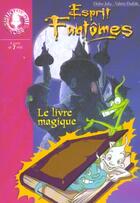Couverture du livre « Esprit fantomes 01 - le livre magique » de Collectif/Hadida aux éditions Hachette Jeunesse