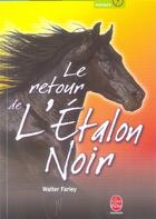 Couverture du livre « L'étalon noir t.2 ; le retour de l'étalon noir » de Walter Farley et Steven Farley aux éditions Le Livre De Poche Jeunesse