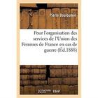 Couverture du livre « Instructions générales pour l'organisation des services de l'Union des Femmes de France : en cas de guerre » de Bouloumie Pierre aux éditions Hachette Bnf