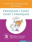 Couverture du livre « Mini dictionnaire bilingue français-chat / chat-français » de Jean Cuvelier aux éditions Larousse