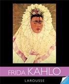 Couverture du livre « Frida Kahlo » de  aux éditions Larousse
