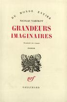 Couverture du livre « Grandeurs imaginaires » de Narokov Nicolas aux éditions Gallimard