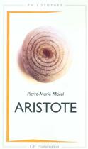 Couverture du livre « Aristote - une philosophie de l'activite » de Marie-Pierre Morel aux éditions Flammarion