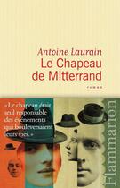 Couverture du livre « Le chapeau de Mitterrand » de Antoine Laurain aux éditions Flammarion