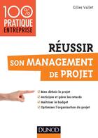 Couverture du livre « Réussir son management de projet » de Gilles Vallet aux éditions Dunod
