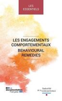 Couverture du livre « Les engagements comportementaux ; behavioural remedies » de Autorite De La Concurrence aux éditions Documentation Francaise