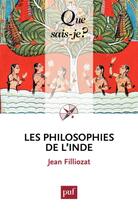 Couverture du livre « Les philosophies de l'inde » de Jean Filliozat aux éditions Que Sais-je ?
