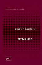Couverture du livre « Nymphes » de Giorgio Agamben aux éditions Puf