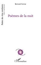 Couverture du livre « Poèmes de la nuit » de Bertrand Carroy aux éditions L'harmattan