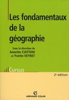 Couverture du livre « Les fondamentaux de la géographie » de Ciattoni-A+Veyret-Y aux éditions Armand Colin