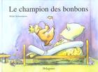 Couverture du livre « Le champion des bonbons » de Hilde Schuurmans aux éditions Delagrave