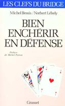Couverture du livre « Bien Encherir En Defense » de Bessis M. et Lebely N aux éditions Grasset Et Fasquelle