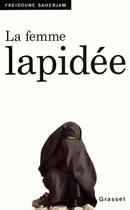 Couverture du livre « La femme lapidée » de Freidonne Sahebjam aux éditions Grasset