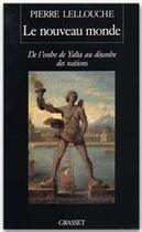 Couverture du livre « Le nouveau monde » de Pierre Lellouche aux éditions Grasset