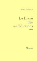 Couverture du livre « Le livre des Malédictions » de Alain Nadaud aux éditions Grasset