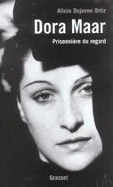 Couverture du livre « Dora Maar ; prisonnière du regard » de Alicia Dujovne Ortiz aux éditions Grasset Et Fasquelle