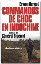 Couverture du livre « Commandos de choc en Indochine » de Erwan Bergot aux éditions Grasset