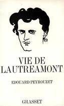 Couverture du livre « Vie de Lautréamont » de Peyrouzet Edouard aux éditions Grasset