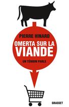 Couverture du livre « Omerta sur la viande » de Pierre Hinard et Anne Chaon aux éditions Grasset