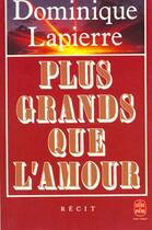 Couverture du livre « Plus grands que l'amour » de Lapierre-D aux éditions Le Livre De Poche