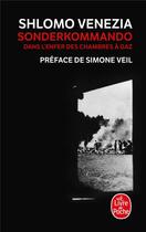 Couverture du livre « Sonderkommando : dans l'enfer des chambres à gaz » de Shlomo Venezia aux éditions Le Livre De Poche