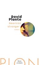 Couverture du livre « American stranger » de David Plante aux éditions Plon