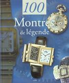 Couverture du livre « 100 montres de legende » de  aux éditions Solar