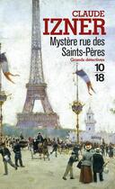 Couverture du livre « Mystère rue des Saints-Pères » de Claude Izner aux éditions 10/18